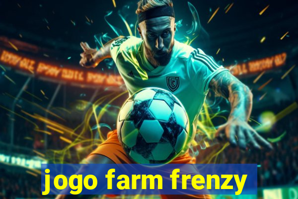 jogo farm frenzy